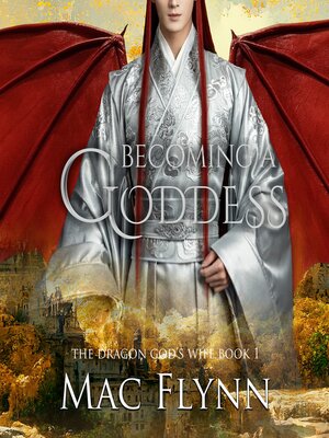 cover image of Becoming a Goddess (The Dragon God's Wife Book 1)